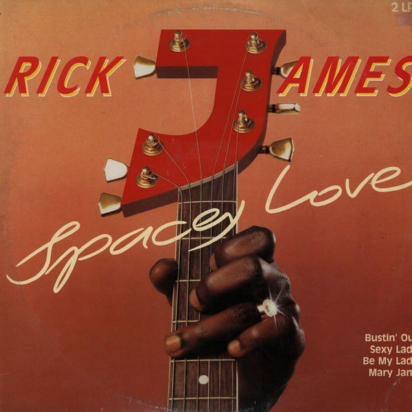 RICK JAMES - SPACEY LOVE - COME GET IT / BUSTIN OUT OF L SEVEN